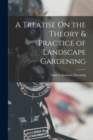 A Treatise On the Theory & Practice of Landscape Gardening - Book