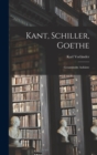 Kant, Schiller, Goethe : Gesammelte Aufsatze - Book