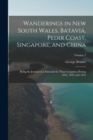 Wanderings in New South Wales, Batavia, Pedir Coast, Singapore, and China : Being the Journal of a Naturalist in Those Countries During 1832, 1833, and 1834; Volume 2 - Book