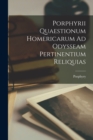 Porphyrii Quaestionum Homericarum Ad Odysseam Pertinentium Reliquias - Book