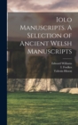Iolo Manuscripts. A Selection of Ancient Welsh Manuscripts - Book