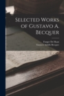Selected Works of Gustavo A. Becquer - Book
