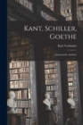 Kant, Schiller, Goethe : Gesammelte Aufsatze - Book
