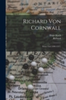 Richard Von Cornwall : Erster Teil (1209-1257). - Book
