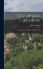 Geschichte Belgiens : Bis Zum Tode Karls Des Kuhnen (1477) - Book