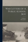 War Letters of A Public-School Boy - Book