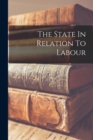 The State In Relation To Labour - Book