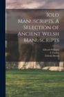 Iolo Manuscripts. A Selection of Ancient Welsh Manuscripts - Book