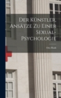 Der Kunstler, Ansatze Zu Einer Sexual-Psychologie - Book