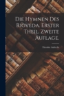 Die Hymnen des Rigveda. Erster Theil. Zweite Auflage. - Book