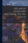 Melanges D'histoire Bretonne (Vie-Xie Siecle) - Book