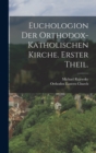 Euchologion der orthodox-katholischen Kirche. Erster Theil. - Book