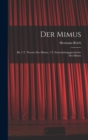 Der Mimus : Bd. 1.T. Theorie Des Mimus. 2.T. Entwickelungsgeschichte Des Mimus - Book