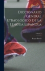 Diccionario General Etimologico De La Lengua Espanola; Volume 3 - Book