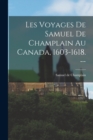 Les Voyages de Samuel de Champlain au Canada, 1603-1618. -- - Book