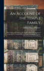 An Account of the Temple Family : With Notes and Pedigree of the Family of Bowdoin: Reprinted From the New England Historical and Genealogical Register, With Corrections and Additions - Book