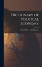 Dictionary of Political Economy - Book