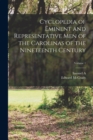 Cyclopedia of Eminent and Representative men of the Carolinas of the Nineteenth Century; Volume 1 - Book
