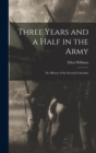 Three Years and a Half in the Army; or, History of the Second Colorados - Book