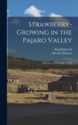 Strawberry-growing in the Pajaro Valley : Oral History Transcript / 1975 - Book