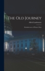 The old Journey : Reminiscences of Pioneer Days - Book