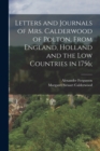 Letters and Journals of Mrs. Calderwood of Polton, From England, Holland and the Low Countries in 1756; - Book