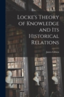 Locke's Theory of Knowledge and its Historical Relations - Book