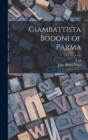 Giambattista Bodoni of Parma - Book
