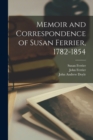 Memoir and Correspondence of Susan Ferrier, 1782-1854 - Book