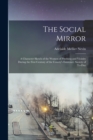 The Social Mirror : A Character Sketch of the Women of Pittsburg and Vicinity During the First Century of the County's Existence. Society of To-day - Book