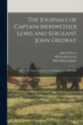 The Journals of Captain Meriwether Lewis and Sergeant John Ordway [electronic Resource] : Kept on the Expedition of Western Exploration, 1803-1806 - Book
