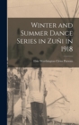 Winter and Summer Dance Series in Zuni in 1918 - Book
