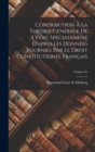 Contribution a la theorie generale de l'etat, specialement d'apres les donnees fournies par le Droit constitutionel francais; Volume 01 - Book