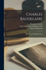 Charles Baudelaire; his Life, by Theophile Gautier - Book