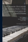 La Grande-Duchesse de Gerolstein = (The Grand Duchess of Gerolstein) : Comic Opera in Three Acts - Book