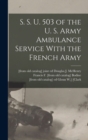 S. S. U. 503 of the U. S. Army Ambulance Service With the French Army - Book