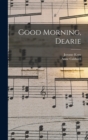 Good Morning, Dearie - Book