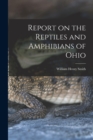 Report on the Reptiles and Amphibians of Ohio - Book