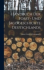 Handbuch der Forst- und Jagdgeschichte Deutschlands - Book