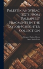 Palestinian Syriac texts from palimpsest fragments in the Taylor-Schechter Collection - Book