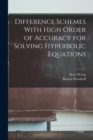 Difference Schemes With High Order of Accuracy for Solving Hyperbolic Equations - Book