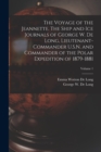 The Voyage of the Jeannette. The Ship and ice Journals of George W. De Long, Lieutenant-commander U.S.N. and Commander of the Polar Expedition of 1879-1881; Volume 1 - Book