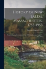 History of New Salem, Massachusetts, 1753-1953 : Prepared for the Celebration of the 200th Anniversary, August 7, 8, 9, 1953 - Book