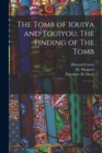 The Tomb of Iouiya and Touiyou : The Finding of The Tomb: 3 - Book