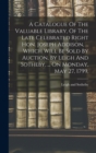 A Catalogue Of The Valuable Library, Of The Late Celebrated Right Hon. Joseph Addison, ... Which Will Be Sold By Auction, By Leigh And Sotheby, ... On Monday, May 27, 1799, - Book