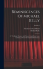 Reminiscences Of Michael Kelly : Of The King's Theatre, And Theatre Royal Drury Lane, Including A Period Of Nearly Half A Century; Volume 2 - Book
