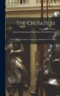 The Crusaders : A Story Of The Women's Temperance Movement Of 1873-74 - Book