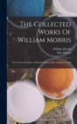 The Collected Works Of William Morris : News From Nowhere. A Dream Of John Ball. A King's Lesson - Book