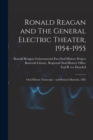 Ronald Reagan and The General Electric Theater, 1954-1955 : Oral History Transcript / and Related Material, 1982 - Book