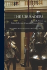 The Crusaders : A Story Of The Women's Temperance Movement Of 1873-74 - Book